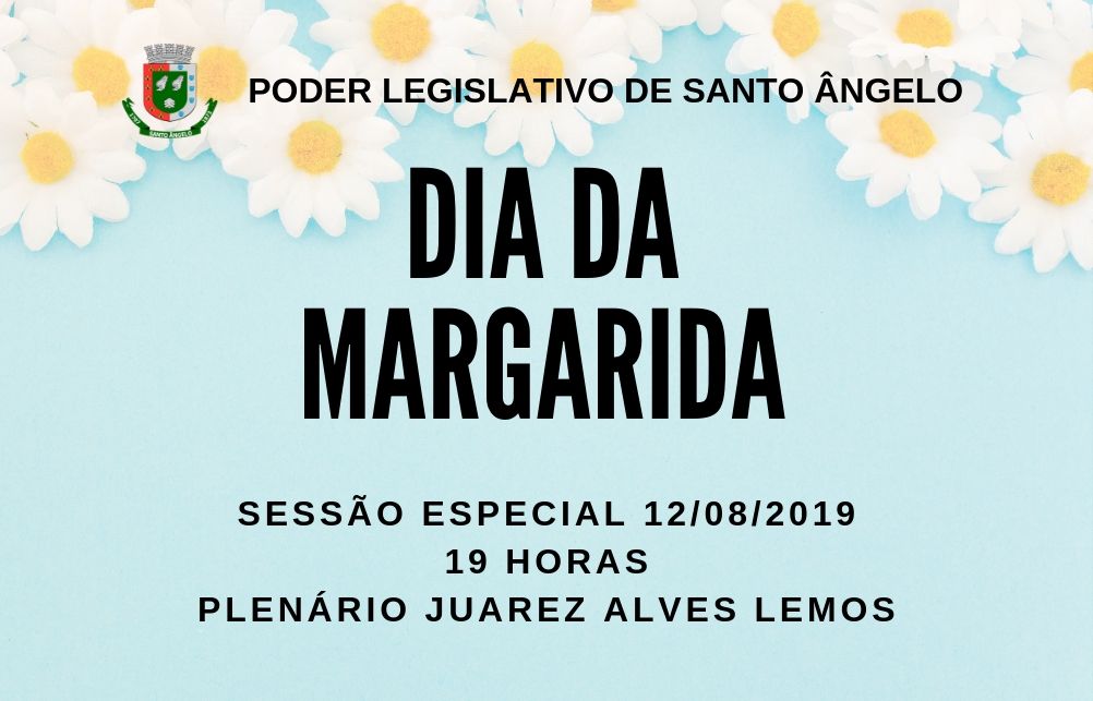 Dia da Margarida é celebrado em Sessão Especial