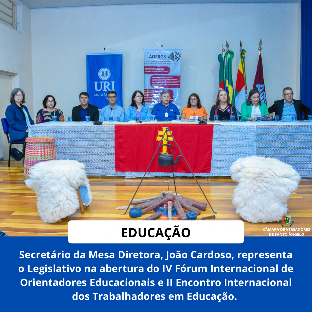 Legislativo participa do IV Fórum Internacional de Orientadores Educacionais e II Encontro Internacional dos Trabalhadores em Educação