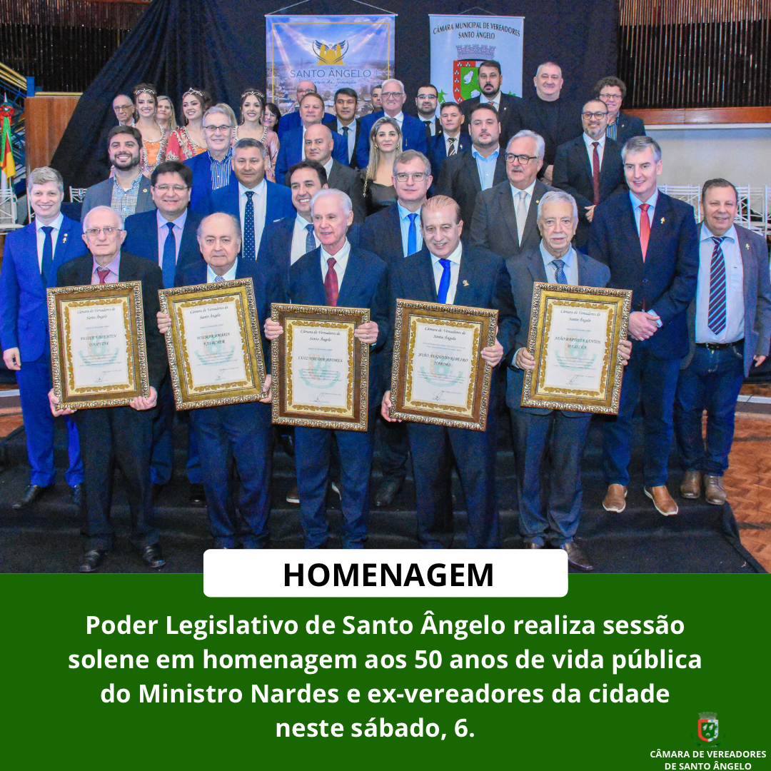Poder Legislativo de Santo Ângelo realizou sessão solene em homenagem ao Ministro João Augusto Nardes e ex-vereadores 