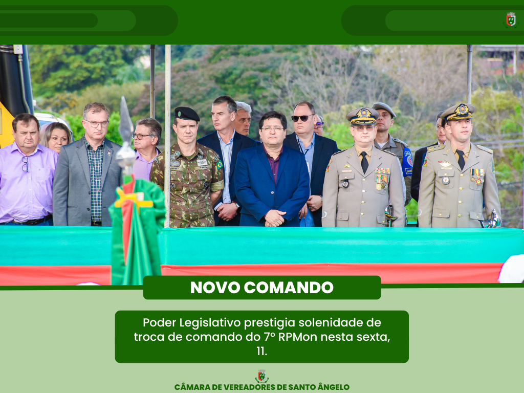 Presidente do Legislativo  Carlos Gonçalves prestigiou a solenidade de troca de comando do 7º RPMon