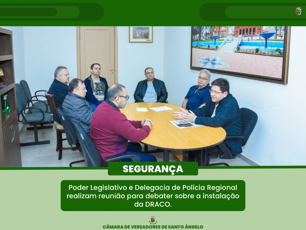Legislativo realiza  reunião sobre a instalação da Delegacia de Repreensão às Organizações Criminosas (DRACO)