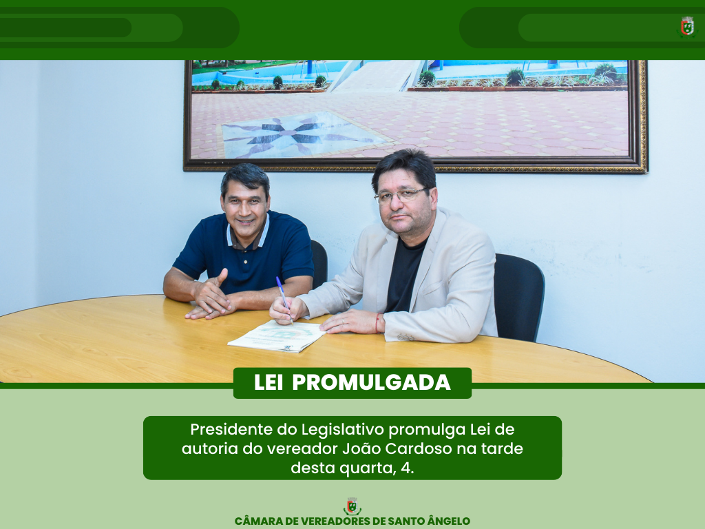 Presidente do Legislativo Carlos Gonçalves promulga lei de autoria do vereador João Cardoso (UNIÃO)