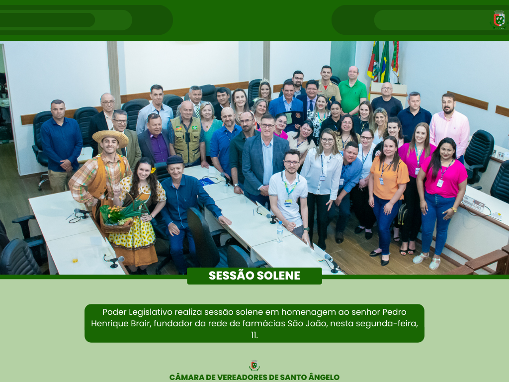 Legislativo de Santo Ângelo realizou sessão solene em homenagem ao senhor Pedro Henrique Brair