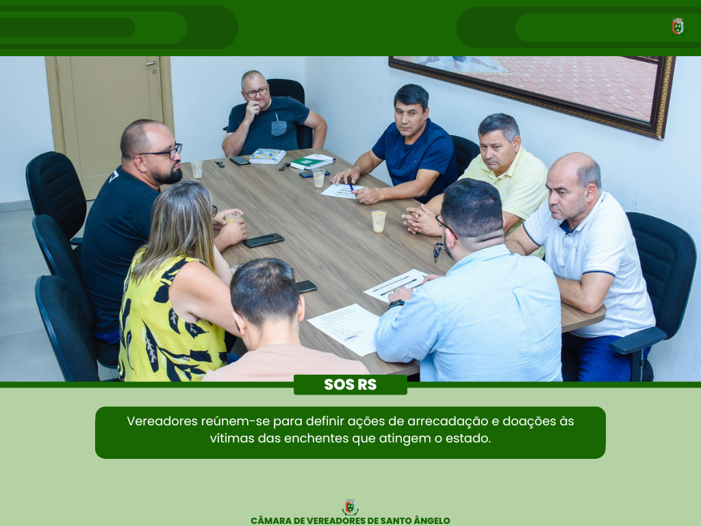 Vereadores se reuniram para definir ações de arrecadação e doações às vítimas das enchentes que atingem o estado
