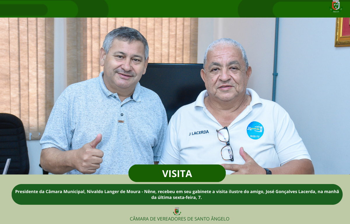 Presidente do Legislativo Nivaldo Langer de Moura - Nêne, recebeu em seu gabinete a visita do senhor José Gonçalves Lacerda