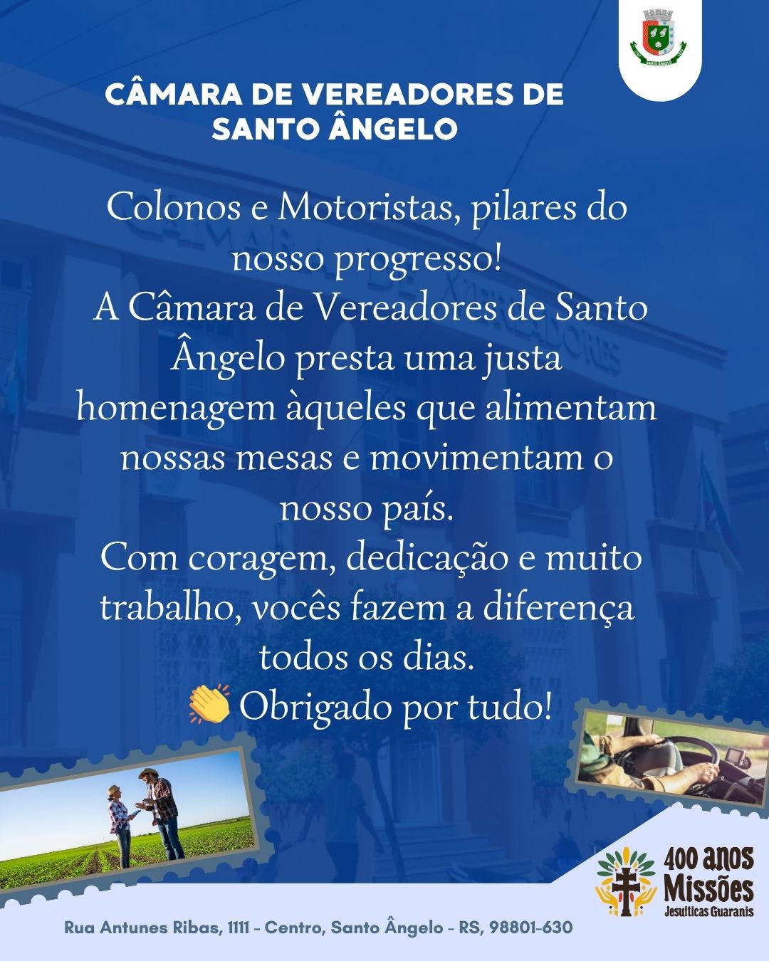 A Câmara de Vereadores parabeniza todos os colonos e motoristas