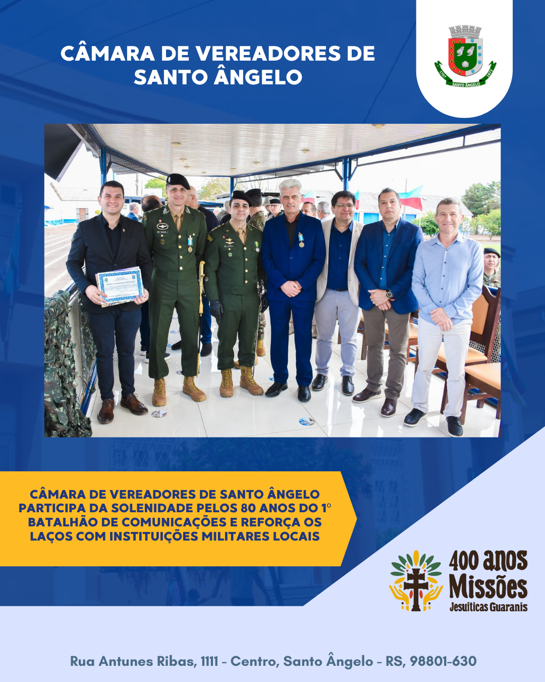 Câmara de Santo Ângelo participou da solenidade pelos 80 anos do 1º Batalhão de Comunicações