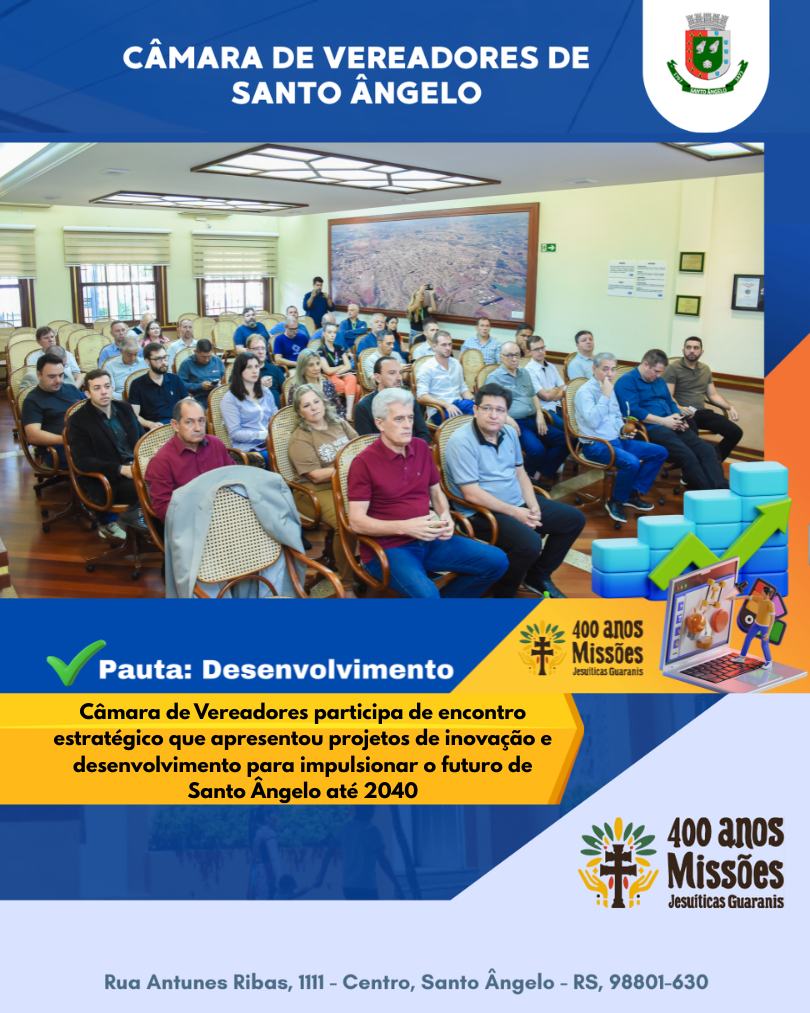 Câmara de Vereadores participa de encontro estratégico e reforça compromisso com o futuro de Santo Ângelo