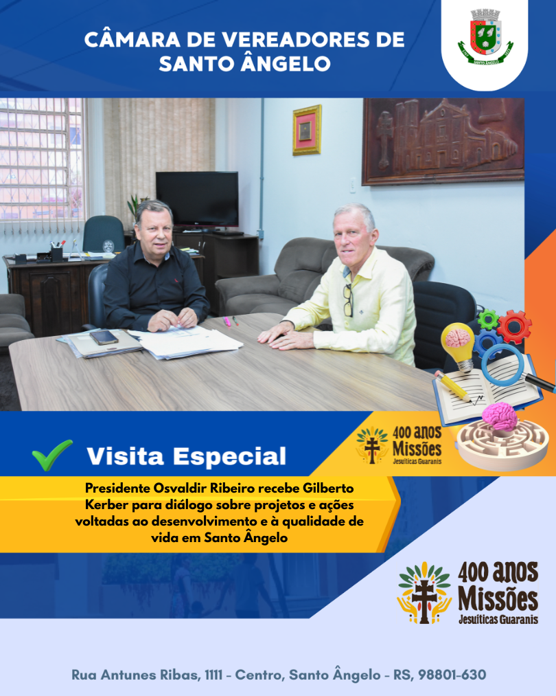 Presidente Osvaldir Ribeiro recebe Gilberto Kerber para diálogo sobre projetos voltados ao desenvolvimento de Santo Ângelo