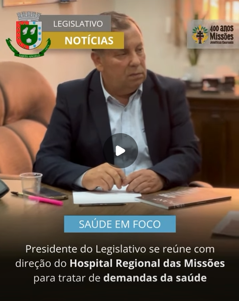 Presidente do Legislativo se reúne com direção do Hospital Regional das Missões para tratar de demandas da saúde