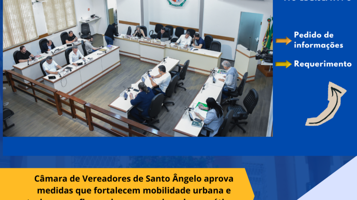 Legislativo de Santo &Acirc;ngelo delibera medidas para mobilidade urbana e turismo