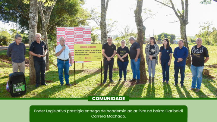 Vereadores prestigiaram a entrega da academia a c&eacute;u aberto no bairro Garibaldi Carrera Machado