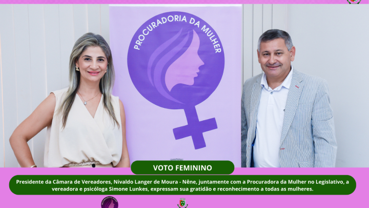 Legislativo  lembra e homenageia todas as mulheres pelo Dia Nacional do Voto Feminino