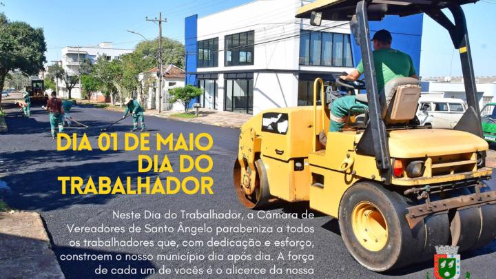 O Legislativo Santo-angelense parabeniza a todos os trabalhadores