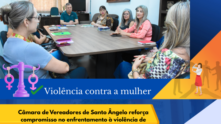 C&acirc;mara refor&ccedil;a compromisso contra viol&ecirc;ncia de g&ecirc;nero em reuni&atilde;o