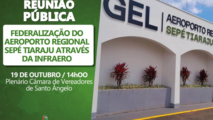  Federaliza&ccedil;&atilde;o do Aeroporto Regional Sep&eacute; Tiaraju atrav&eacute;s da Infraero ser&aacute; pauta no Legislativo