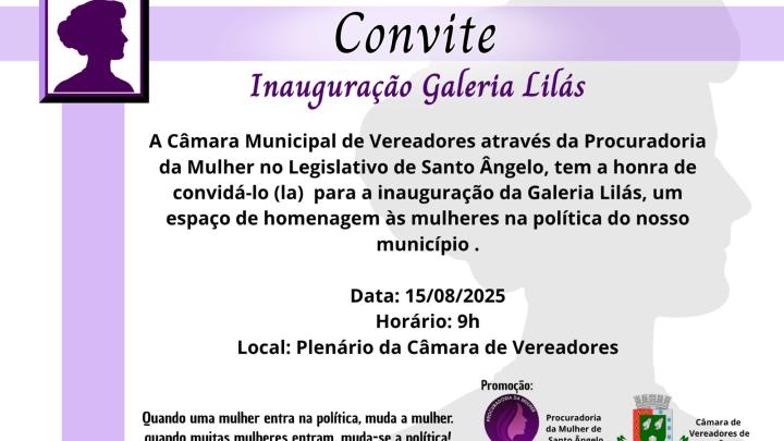 "O Legislativo Municipal convida toda a comunidade para a inaugura&ccedil;&atilde;o da Galeria Lil&aacute;s na pr&oacute;xima sexta-feira dia 15