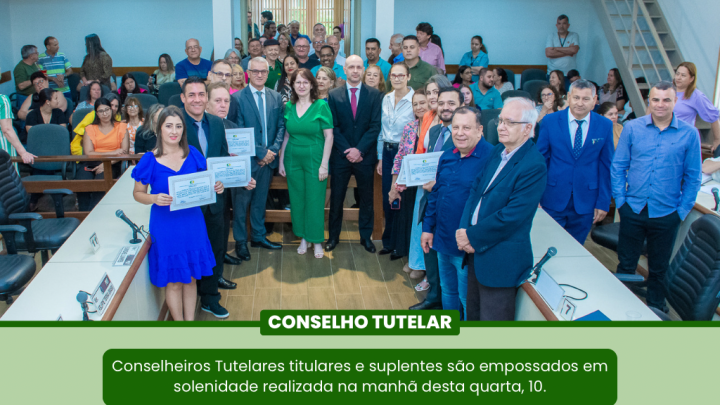 Empossados no Plen&aacute;rio da C&acirc;mara de Vereadores os conselheiros tutelares e suplentes eleitos para os pr&oacute;ximos quatro anos