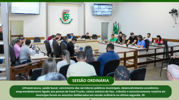 Confira os assuntos deliberados e aprovados durante a Sess&atilde;o Ordin&aacute;ria da &uacute;ltima segunda-feira
