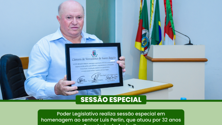  Poder Legislativo realizou sess&atilde;o especial em homenagem ao senhor Luis Arnaldo Perlin