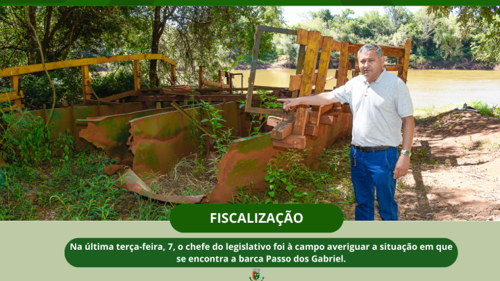 Presidente do Legislativo Municipal vai a campo averiguar a situa&ccedil;&atilde;o da barca Passo dos Gabriel
