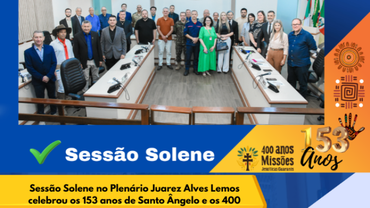 Sess&atilde;o Solene celebra os 400 anos das Miss&otilde;es e 153 de Santo &Acirc;ngelo