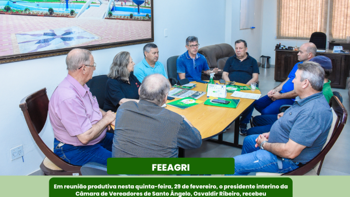  Presidente interino da C&acirc;mara de Vereadores de Santo &Acirc;ngelo recebeu representantes da FEEAGRI