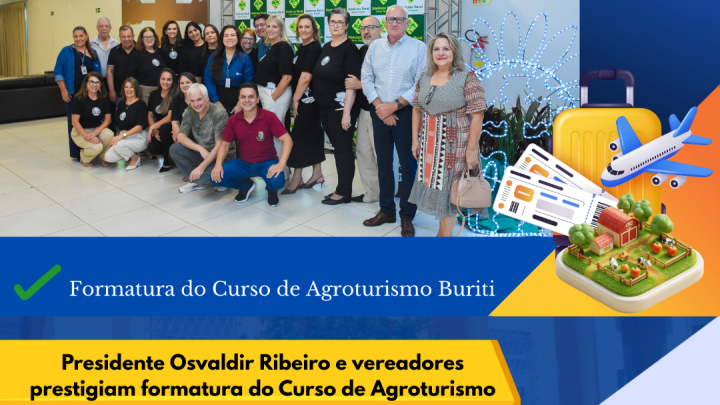 C&acirc;mara prestigia formatura em Agroturismo fortalecendo turismo rural
