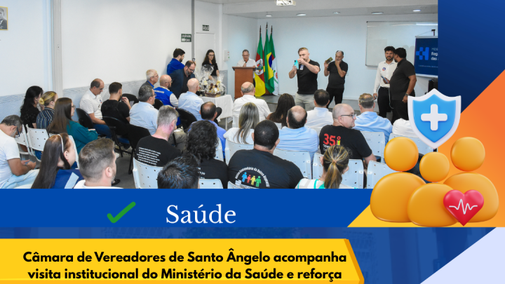 C&acirc;mara de Vereadores de Santo &Acirc;ngelo refor&ccedil;a compromisso com a sa&uacute;de p&uacute;blica em agenda institucional na regi&atilde;o missioneira