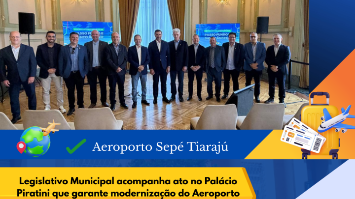 Legislativo participa de ato hist&oacute;rico para moderniza&ccedil;&atilde;o do aeroporto regional