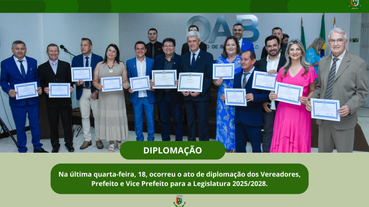 Diplomados prefeito vice e vereadores eleitos para legislatura 2025