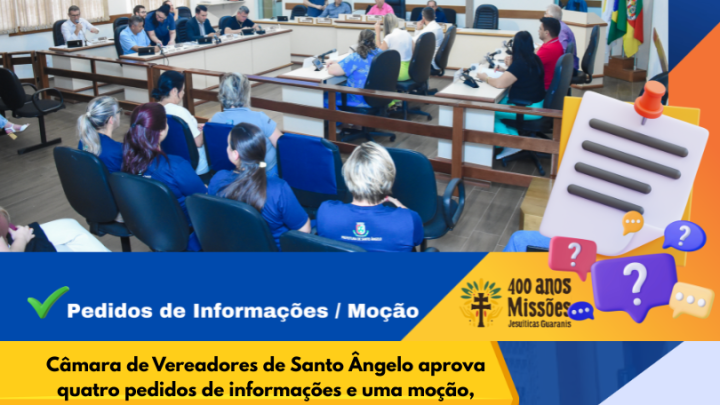 C&acirc;mara de Vereadores de Santo &Acirc;ngelo aprova pedidos de informa&ccedil;&otilde;es e mo&ccedil;&atilde;o fortalecendo fiscaliza&ccedil;&atilde;o e valorizando comunidade