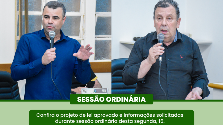 Projeto de Lei e Pedido de informa&ccedil;&atilde;o confira os assuntos deliberados na &uacute;ltima segunda-feira