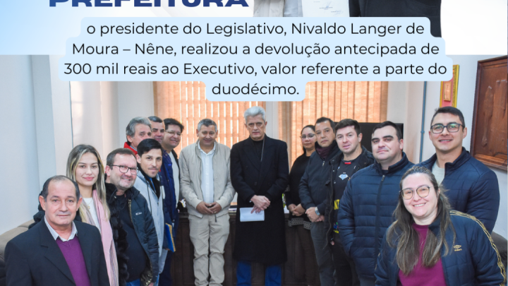 Legislativo antecipa 300 mil reais ao Executivo valor referente a parte do duod&eacute;cimo