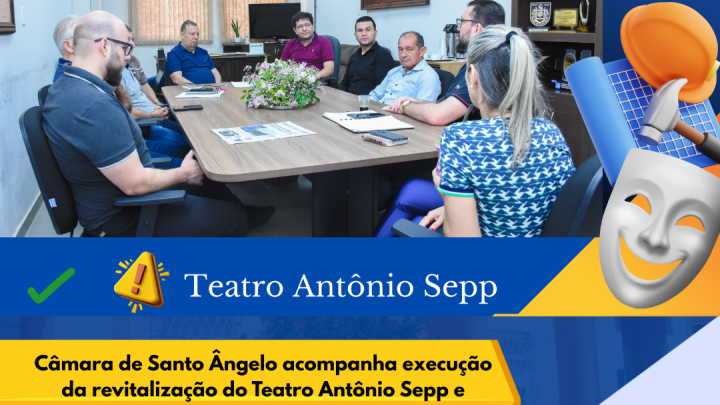 C&acirc;mara debate avan&ccedil;os na revitaliza&ccedil;&atilde;o do Teatro Ant&ocirc;nio Sepp