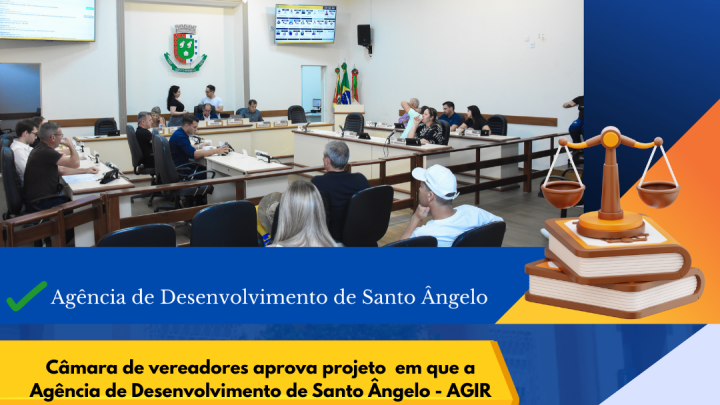 C&acirc;mara aprova reconhecimento da AGIR como Utilidade P&uacute;blica Municipal