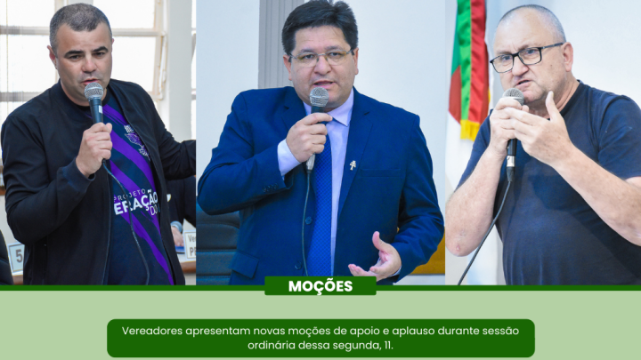 Confira as Mo&ccedil;&otilde;es aprovadas na Sess&atilde;o Ordin&aacute;ria da &uacute;ltima segunda-feira