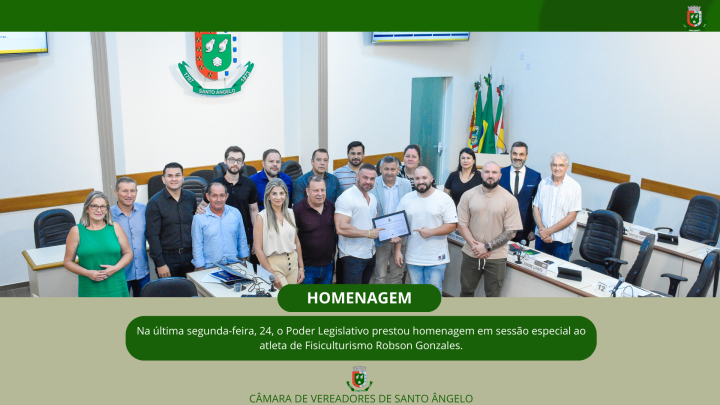 Legislativo homenageia fisiculturista Robson Gonzales atleta Santo-angelense campe&atilde;o pelo t&iacute;tulo Overall do Ronnie Coleman Muscle Show